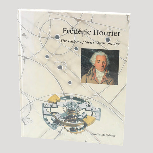 Frederic Houriet, the Father of Swiss chronometry Book / Buch / Livre by Jean-Claude Sabrier